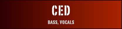 Ced
Bass, Vocals